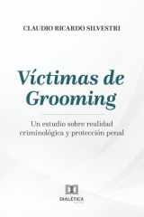 Víctimas de Grooming: Un estudio sobre realidad criminológica y protección penal (Spanish Edition) cover image