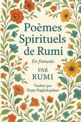 Poèmes Spirituels de Rumi: Traduit du persan par un locuteur nati cover image