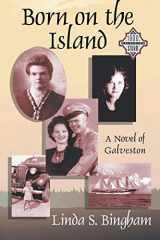 Born on the Island A Novel of Galveston cover image