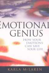 Emotional Genius: How Your Emotions Can Save Your Life cover image
