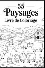 55 Paysages livre de coloriage: Livre de Coloriage de Scènes et Nature de Printemps Pour Adultes et Adolescents, Dessins Anti Stress et Relaxant cover image