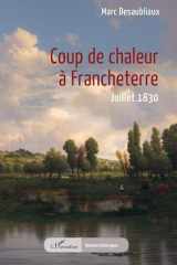 Coup de chaleur à Francheterre: Juillet 1830 (Romans Historiques) cover image