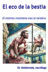 El eco de la bestia - El instinto mantiene vivo al cerebro cover image