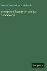 Préceptes médicaux de Serenus Sammonicus cover image