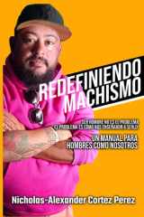 Redefiniendo Machismo cover image
