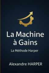 La Machine à Gains: La Méthode Harper "Les Secrets Rares qui transforment vos paris en OR" (French Edition) cover image