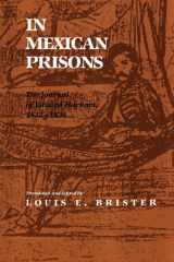 In Mexican Prisons The Journal of Eduard Harkort, 1832-1834 cover image