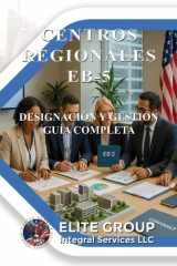 Centros Regionales Eb-5 - Designación Y Gestión. Guía Completa cover image