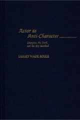 Actor as Anti-Character Dionysus, the Devil, and the Boy Rosalind cover image