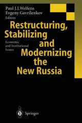 Restructuring, Stabilizing and Modernizing the New Russia: Economic and Institutional Issues cover image