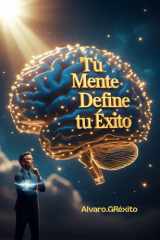 Tu Mente Define Tu Éxito. cover image