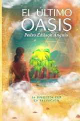 El Ultimo Oasis - La búsqueda por la Salvación cover image