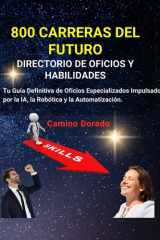 Directorio de 800 Oficios Especializados del Futuro - Edición en Español - Conectando Carreras y Habilidades con un Mundo Impulsado por la IA y la Automatización cover image
