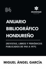 Anuario Bibliográfico Hondureño (Revistas, Libros Y Periódicos Publicados de 1961 a 1971) cover image
