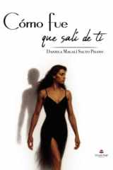 Cómo fue que salí de ti (Spanish Edition) cover image