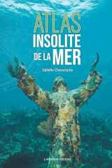ATLAS INSOLITE DE LA MER (NOUVELLE EDITION) cover image