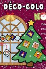 Déco-Colo Noël: Décore et colorie ta magie de Noël cover image