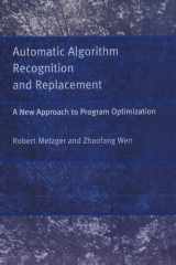 Automatic Algorithm Recognition and Replacement A New Approach to Program Optimization cover image