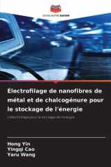 Électrofilage de nanofibres de métal et de chalcogénure pour le stockage de l'énergie (French Edition) cover image