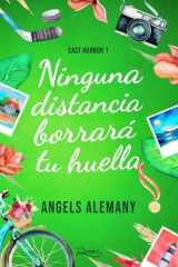 Ninguna distancia borrará tu huella (East Harbor 1): Romance new adult sobre segundas oportunidades (Spanish Edition) cover image