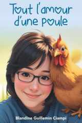 Tout l'amour d'une poule: Hommage aux compagnons de vie cover image