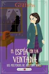 Los misterios de Justina Jones 4: El espía en la ventana cover image
