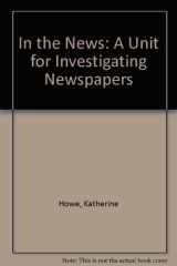 In the News A Unit for Investigating Newspapers cover image