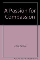 Passion for Compassion The Formula for Successful Financial Advisors cover image