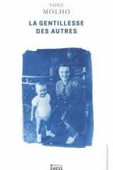 La gentillesse des autres - La vie d'un enfant juif en Grèce occupée cover image