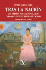 Tras la nación: las sátiras postnacionales de Carlos Fuentes y Thomas Pynchon (Ensayo) (Spanish Edition) cover image