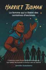 Harriet Tubman: La femme qui a libéré des centaines d’esclaves cover image
