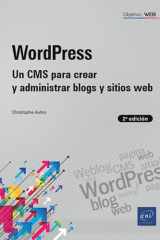 WordPress: Un CMS para crear y administrar blogs y sitios web (2ª edición) cover image