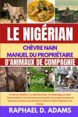 LE NIGÉRIAN CHÈVRE NAIN MANUEL DU PROPRIÉTAIRE D'ANIMAUX DE COMPAGNIE cover image