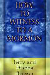How to Witness to a Mormon cover image