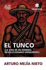El Tunco (La Vida de Un General Revolucionario Hondureño) cover image