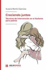 Creciendo juntos: Técnicas de intervención en el Autismo para padres (Spanish Edition) cover image