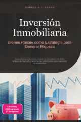 Inversión Inmobiliaria Bienes Raíces como Estrategia para Generar Riqueza cover image