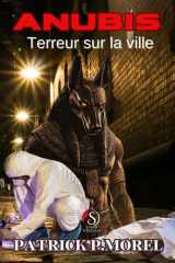 Anubis: Terreur sur la ville (French Edition) cover image