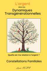 L’argent dans les dynamiques transgénérationnelles: Quelle est ma relation à l'argent ? cover image