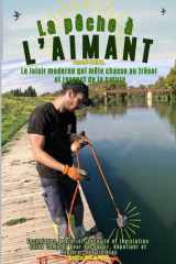 La Pêche à l'aimant: le loisir moderne qui mêle chasse au trésor et respect de la nature (French Edition) cover image