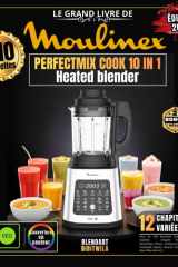 Le Grand Livre de MOULINEX PERFECTMIX COOK 10 IN 1: Plus de 510 Recettes Simples et Variées - Soupes Veloutées, Smoothies Détox, Compotes Maison, Cocktails Glacés, Sauces Chaudes et Bien Plus Encore ! cover image