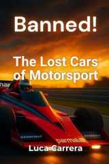 Banned! The Lost Cars of Motorsport cover image