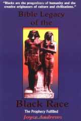 Bible Legacy of the Black Race The Prophecy Fulfilled cover image