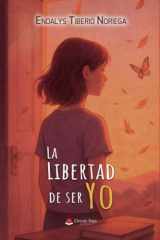 La Libertad de ser Yo (Spanish Edition) cover image