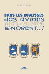 Dans les coulisses des avions : tout ce que les passagers ignorent... cover image