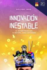 Innovación Inestable: El Estado Frágil Que La Mayoría Jamás Entenderá (Spanish Edition) cover image