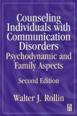 Counseling Individuals with Communication Disorders: Psychodynamic and Family Aspects cover image