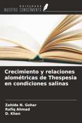 Crecimiento y relaciones alométricas de Thespesia en condiciones salinas (Spanish Edition) cover image
