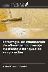 Estrategia de eliminación de efluentes de drenaje mediante estanques de evaporación cover image