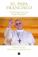 El Papa Francisco: Conversaciones con Jorge Bergoglio cover image